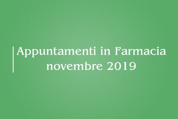 Appuntamenti di Novembre 2019 – Farmacia della Salute